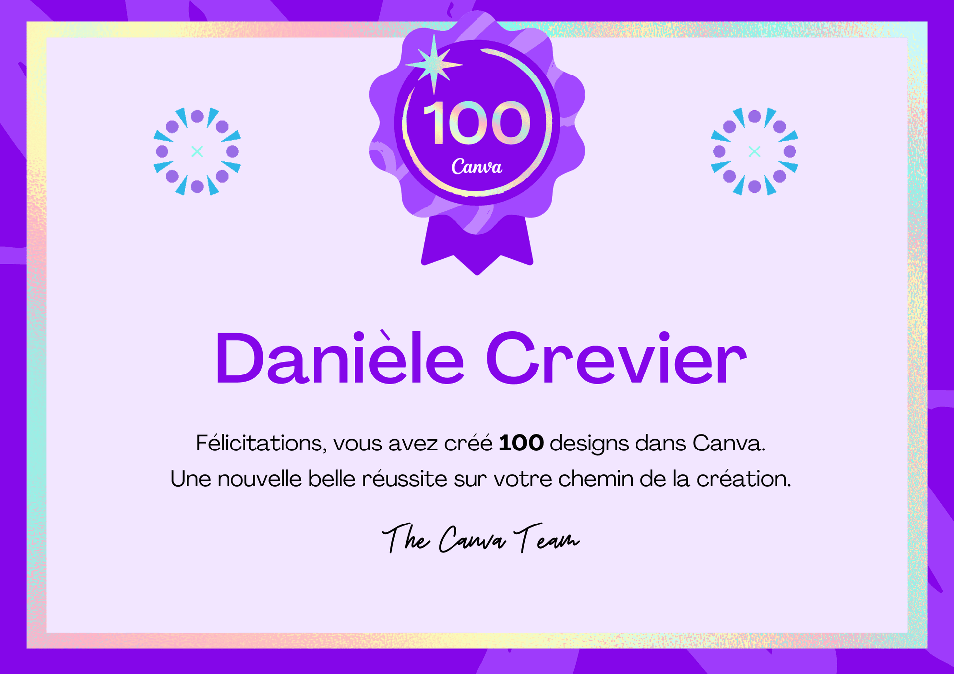 Certificate congratulating Danièle Crevier for creating 100 designs on Canva.